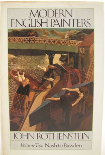 Modern English Painters: Nash to Bawden 1889 to 1903 (9780356103549) by Rothenstein, John