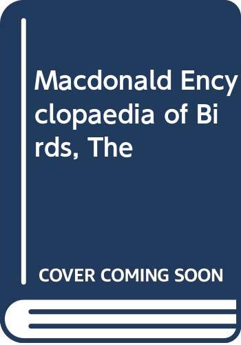 Stock image for Macdonald Encyclopaedia of Birds, The for sale by AwesomeBooks