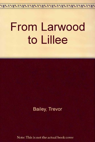 Imagen de archivo de From Larwood to Lillee a la venta por Goldstone Books