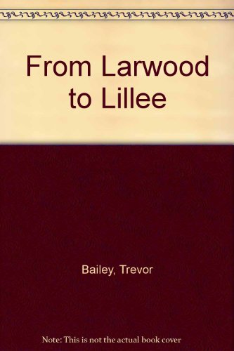 Stock image for From Larwood to Lillee for sale by Goldstone Books