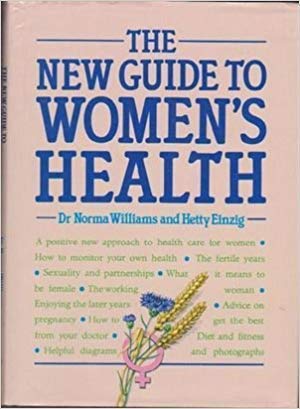 New Guide to Women's Health - Einzig, Hetty,Williams, Norma