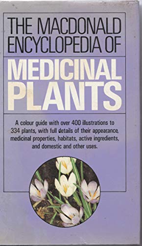 9780356105413: The Macdonald encyclopedia of medicinal plants