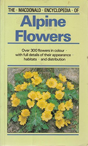 Stock image for Macdonald Encyclopaedia of Alpine Flowers for sale by Better World Books Ltd