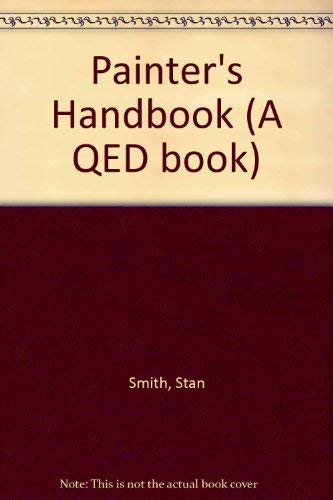 Stock image for Painter's Handbook (A QED book) for sale by AwesomeBooks