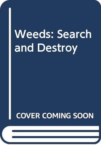 Stock image for Weeds: Search and Destroy for sale by Reuseabook