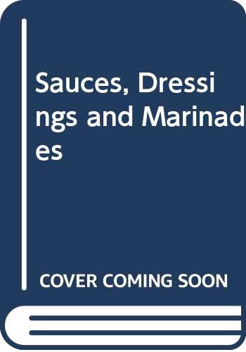 9780356106625: Sauces, Dressings and Marinades