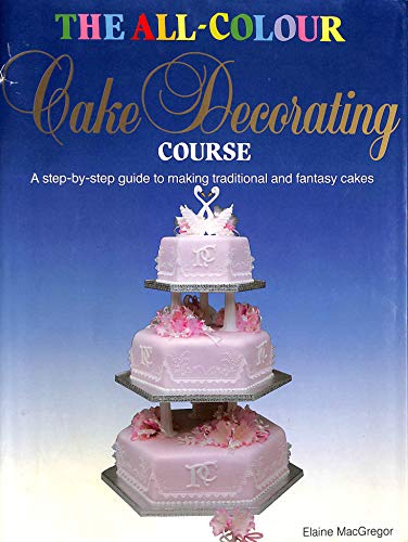 Imagen de archivo de The All-colour Cake Decorating Course a la venta por ThriftBooks-Atlanta