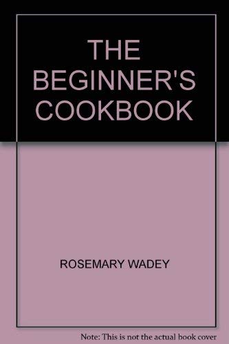 Beginner's Cook Book (9780356108247) by Rosemary Wadey