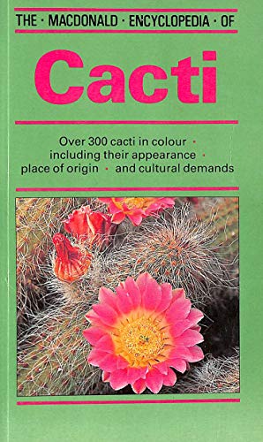 Stock image for The Macdonald Encyclopedia of Cacti for sale by Better World Books