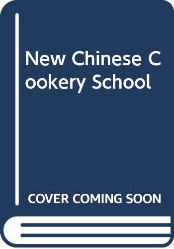 Beispielbild fr New Chinese Cookery School zum Verkauf von AwesomeBooks