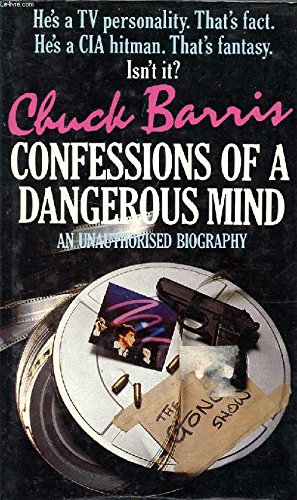 Beispielbild fr Confessions of a Dangerous Mind : An Unauthorized Autobiography zum Verkauf von Better World Books Ltd