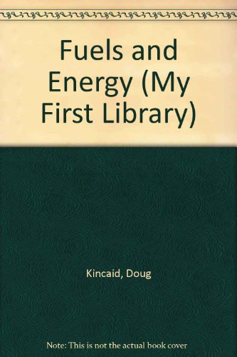 Imagen de archivo de Fuels and Energy (My First Library) a la venta por MusicMagpie