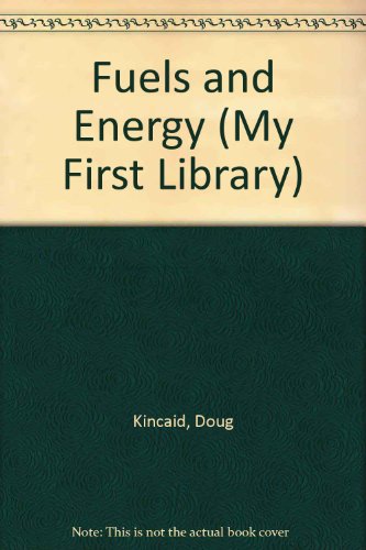 Stock image for Fuels and Energy (My First Library) for sale by MusicMagpie