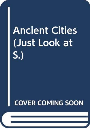 9780356111803: Just Look at.....Ancient Cities (Just Look at Series.)