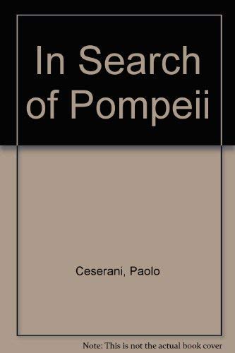 Beispielbild fr In Search of Pompeii zum Verkauf von ThriftBooks-Dallas