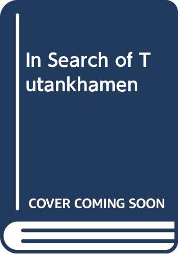 Beispielbild fr In Search of Tutankhamen zum Verkauf von WorldofBooks