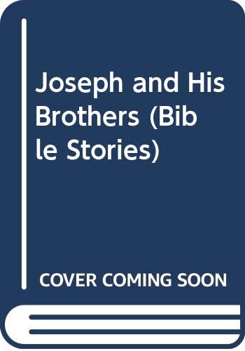 Imagen de archivo de Joseph and His Brothers (Bible Stories) a la venta por AwesomeBooks