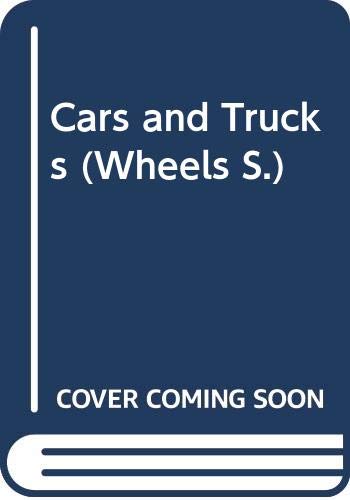 Stock image for Cars and Trucks (Wheels S.) for sale by WorldofBooks