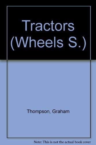 Stock image for Tractors (Wheels S.) for sale by WorldofBooks