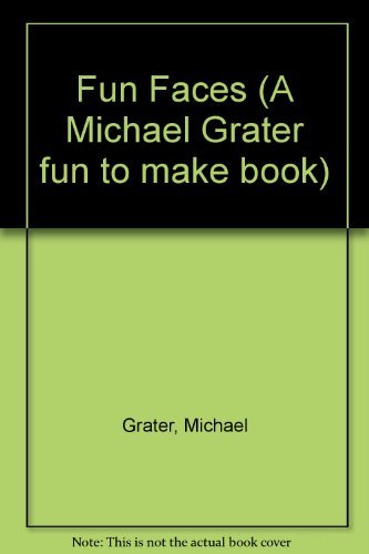 Imagen de archivo de Fun Faces (A Michael Grater fun to make book) a la venta por WorldofBooks