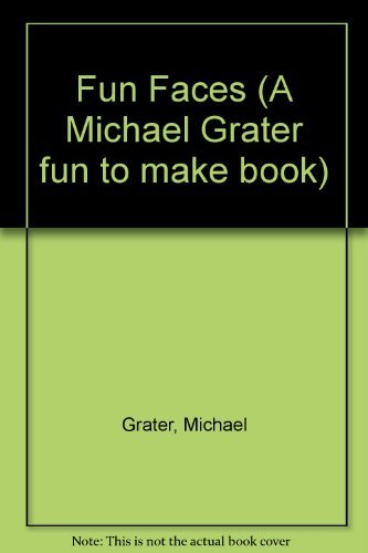 Stock image for Fun Faces (A Michael Grater fun to make book) for sale by WorldofBooks