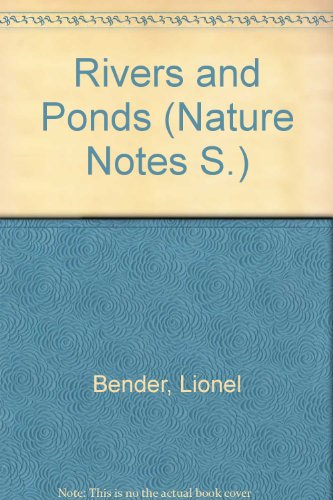 Stock image for Rivers and Ponds (Nature Notes S.) for sale by Reuseabook
