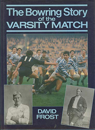 Bowring Story of the Varsity Match (9780356120065) by Frost, D.