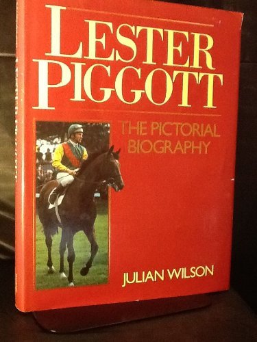 Beispielbild fr Lester Piggott: The Pictorial Biography zum Verkauf von WorldofBooks