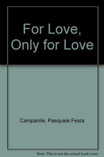 Beispielbild fr For Love, Only for Love zum Verkauf von WorldofBooks