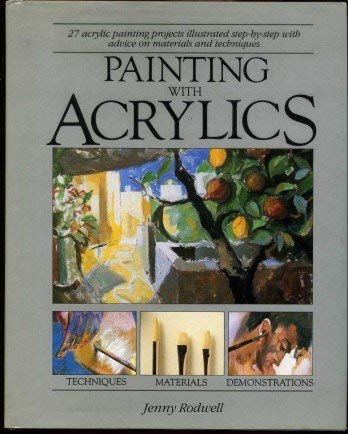 Stock image for Painting with Acrylics for sale by WorldofBooks