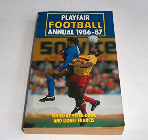 Stock image for PLAYFAIR FOOTBALL ANNUAL 1986-87. for sale by Goldstone Books