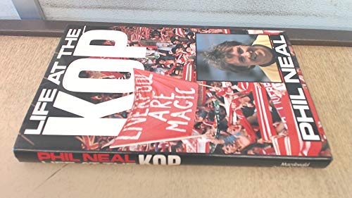 Beispielbild fr Life at the Kop: The Phil Neal Story zum Verkauf von WorldofBooks