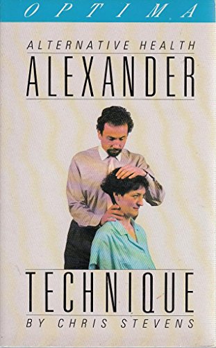 Stock image for Alternative Health Alexander Technique for sale by Reuseabook