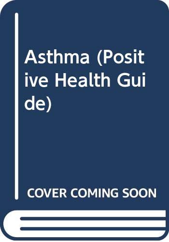 Stock image for Asthma (Positive Health Guide) for sale by Goldstone Books