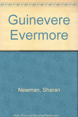 Guinevere Evermore (9780356124643) by Sharan Newman