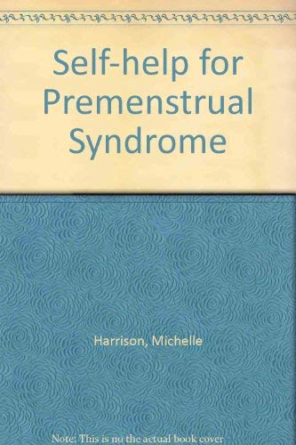Stock image for Self-help for Premenstrual Syndrome for sale by Decluttr
