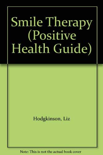 Imagen de archivo de Smile Therapy (Positive Health Guide) a la venta por WorldofBooks