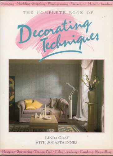 Stock image for The Complete Book of Decorating Techniques for sale by Better World Books Ltd