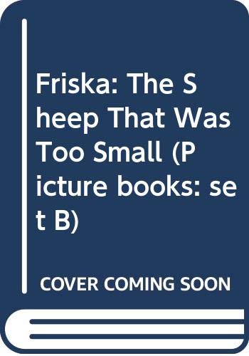 Stock image for Friska: The Sheep That Was Too Small (Picture Books: Set B) for sale by MusicMagpie