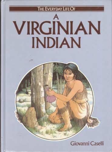 Beispielbild fr Virginian Indian (Everyday Life of) zum Verkauf von Wonder Book