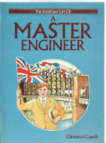 Master Engineer (Everyday Life of S) (9780356130569) by Giovanni Caselli