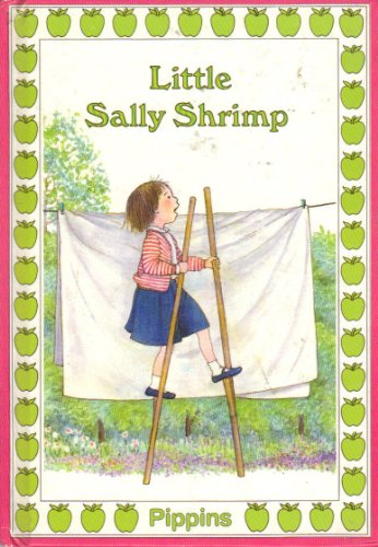 Stock image for Little Sally Shrimp (Pippins) for sale by Goldstone Books