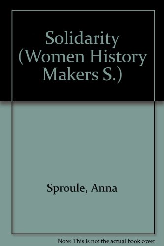 Solidarity (Women History Makers S) (9780356131207) by Anna Sproule