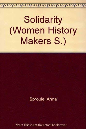 Solidarity (Women History Makers S) (9780356131214) by Anna Sproule
