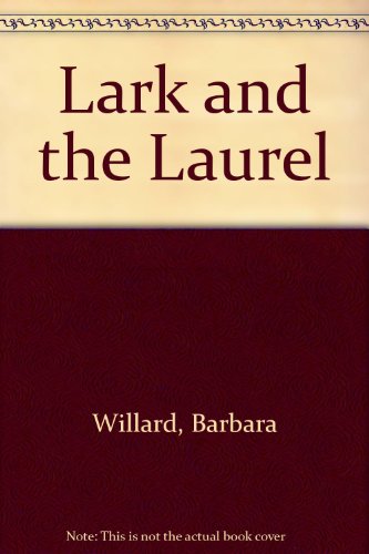 Stock image for Lark and the Laurel for sale by Red's Corner LLC