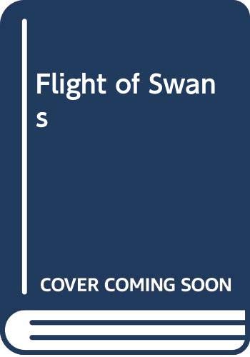 Imagen de archivo de Flight of Swans a la venta por St Vincent de Paul of Lane County