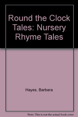 Stock image for Round the Clock Tales: Nursery Rhyme Tales for sale by Mark Henderson