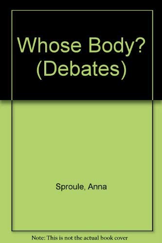 Debates: Whose Body? (Debates) (9780356134109) by Anna Sproule