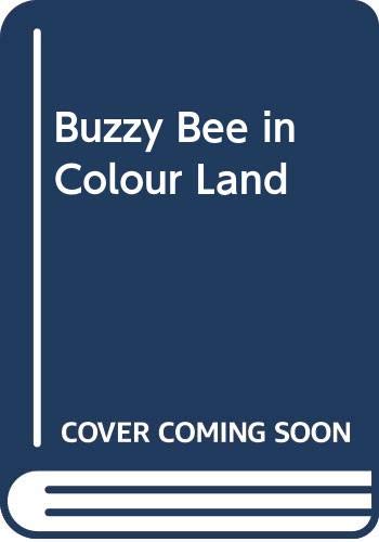 Beispielbild fr Buzzy Bee in Colour Land zum Verkauf von WorldofBooks