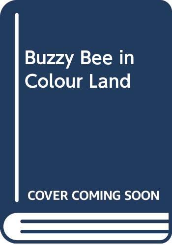 Stock image for Buzzy Bee in Colour Land for sale by WorldofBooks